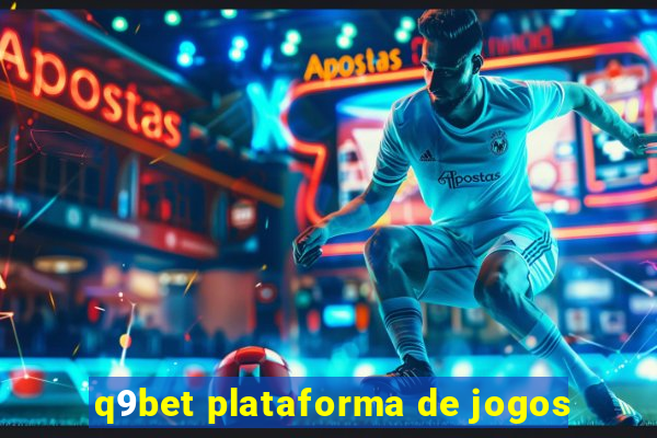 q9bet plataforma de jogos